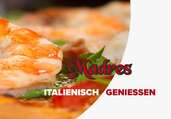 Ristorante Madres, Hauptbild, italienische Küche, Herten, Pizza, Pasta, Salate, Fleisch, Fisch, Desserts
